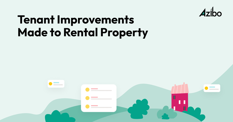 Handling Improvements Made to Rental Property by Tenant - Azibo